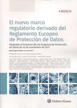 portada El nuevo marco regulatorio derivado del Reglamento Europeo de Protección de Datos (in Spanish)