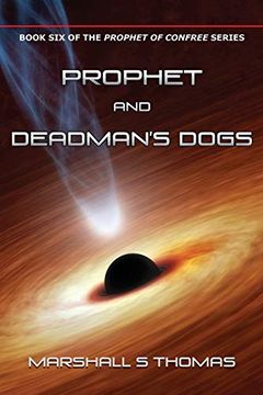 portada Prophet and Deadman's Dogs (Prophet of Confree) (en Inglés)