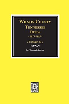 portada Wilson County, Tennessee Deeds, 1875-1893. Volume #4 