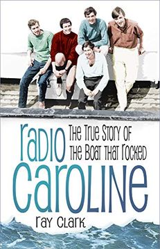 portada Radio Caroline: The True Story of the Boat That Rocked 
