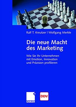 portada Die Neue Macht des Marketing: Wie sie ihr Unternehmen mit Emotion, Innovation und Präzision Profilieren (in German)