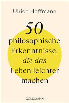 portada 50 Philosophische Erkenntnisse, die das Leben Leichter Machen (en Alemán)