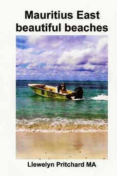 portada Mauritius East beautiful beaches: A Souvenir Collection of colour photographs with captions (en Bengalí)
