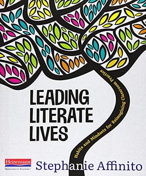 portada Leading Literate Lives: Habits and Mindsets for Reimagining Classroom Practice (en Inglés)