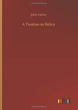 portada A Treatise on Relics (en Inglés)