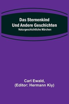 portada Das Sternenkind und andere Geschichten: Naturgeschichtliche Märchen (in German)