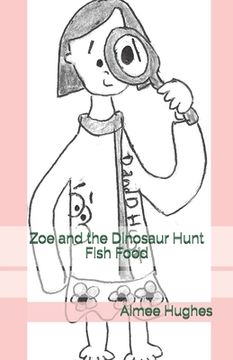 portada Zoe and the Dinosaur Hunt Fish Food