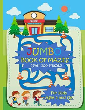 portada Jumbo Book of Mazes for Kids Ages 4 and up Over 100 Mazes: Jumbo Maze Activity Book With Assorted Puzzles (en Inglés)