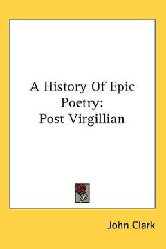 portada a history of epic poetry: post virgillian (en Inglés)