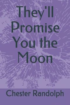 portada They'll Promise You the Moon (in English)