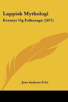 portada lappisk mythologi: eventyr og folkesagn (1871) (en Inglés)