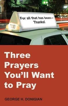 portada Three Prayers You'll Want to Pray (en Inglés)