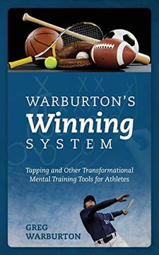 portada Warburton's Winning System: Tapping and Other Transformational Mental Training Tools for Athletes (en Inglés)