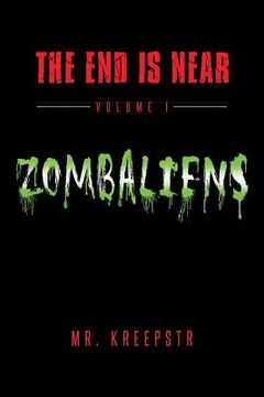 portada The End is Near Volume 1 - Zombaliens (en Inglés)