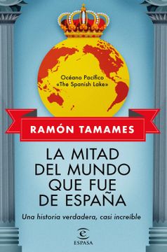 portada La Mitad del Mundo que fue de España (in Spanish)