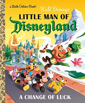 portada Little man of Disneyland: A Change of Luck (Disney Classic) (Little Golden Book) (in English)