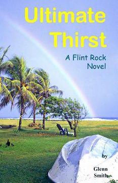 portada Ultimate Thirst: A Flint Rock Novel (en Inglés)