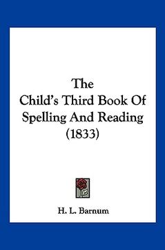 portada the child's third book of spelling and reading (1833) (en Inglés)