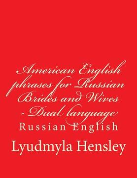 portada American English phrases for Russian Brides and Wives - Dual language Russian English: First Aid Vocabulary in English (en Inglés)