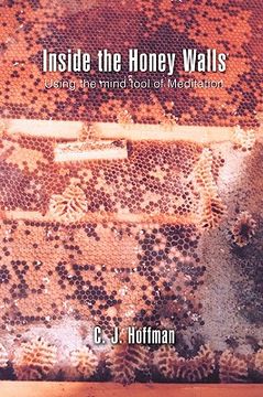 portada inside the honey walls: using the mind tool of meditation (en Inglés)