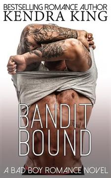 portada Bandit Bound: A Bad Boy Romance Novel (en Inglés)