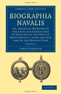 portada Biographia Navalis - Volume 1 (Cambridge Library Collection - Naval and Military History) (en Inglés)