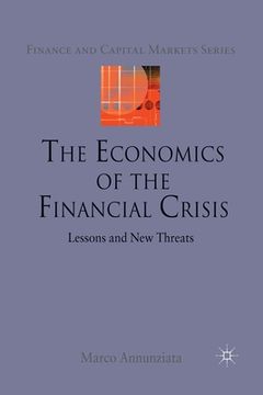 portada The Economics of the Financial Crisis: Lessons and New Threats (en Inglés)