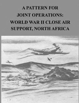 portada A Pattern for Joint Operations: World War II Close Air Support, North Africa. (en Inglés)