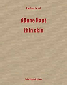 portada Rochus Lussi--Thin Skin: Works 1992-2023 (en Inglés)
