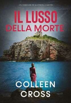 portada Il Lusso della Morte: Un Thriller di Katerina Carter (in Italian)