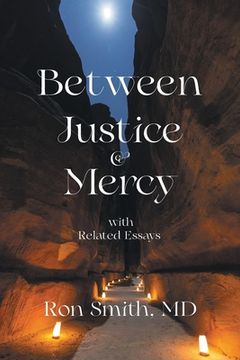 portada Between Justice & Mercy with Related Essays (en Inglés)