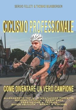portada Ciclismo Professionale: Come Diventare Un Vero Campione (en Italiano)