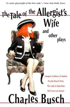 the tale of the allergist´s wife and other plays,the tale of the allergist´s wife, vampire lesbians of sodom, psycho beach party, the lady in questio