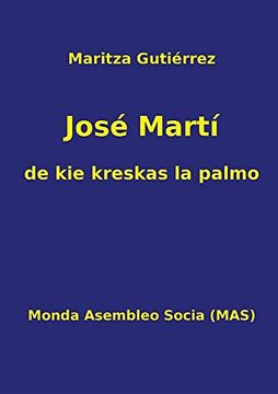 portada José Martí - de kie kreskas la palmo (MAS-libro)