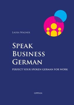 portada Speak Business German: Perfect Your Spoken German for Work 