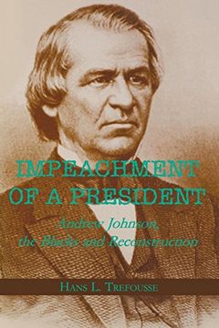 portada Impeachment of a President: Andrew Johnson, the Blacks, and Reconstruction 