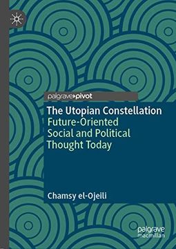 portada The Utopian Constellation: Future-Oriented Social and Political Thought Today (en Inglés)