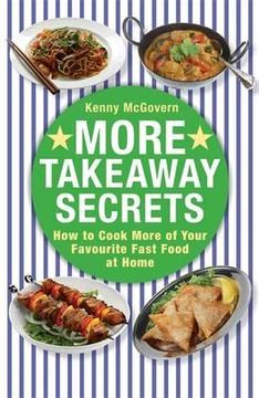 portada more takeaway secrets: how to cook your favourite fast food at home