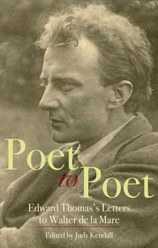 portada Poet to Poet: Edward Thomas's Letters to Walter de la Mare (en Inglés)