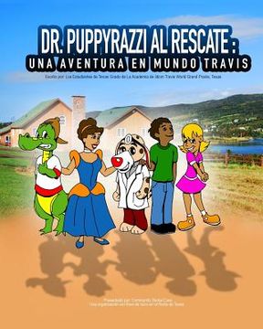 portada Dr. Puppyrazzi al Rescate Una Aventura en Mundo Travis