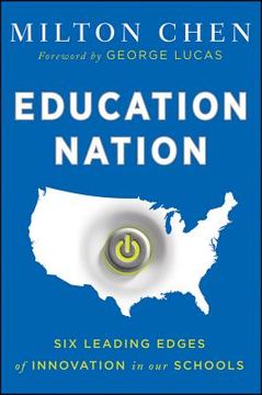portada education nation: six leading edges of innovation in our schools (en Inglés)