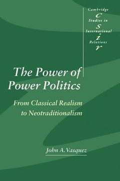 portada The Power of Power Politics: From Classical Realism to Neotraditionalism (Cambridge Studies in International Relations) (en Inglés)