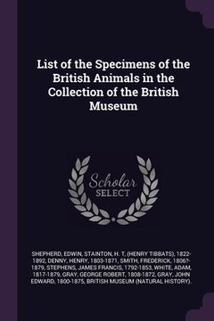 portada List of the Specimens of the British Animals in the Collection of the British Museum (in English)