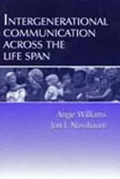 portada Intergenerational Communication Across the Life Span (Routledge Communication Series) (en Inglés)