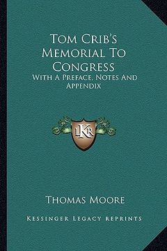 portada tom crib's memorial to congress: with a preface, notes and appendix (en Inglés)