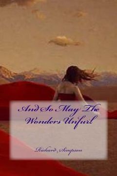 portada And So May The Wonders Unfurl (en Inglés)