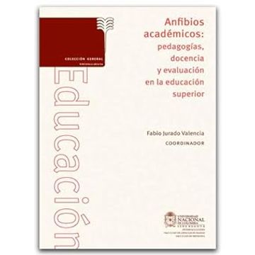 portada Anfibios Academicos: Pedagogias Docencia y Evaluacion en la Educacion Superior
