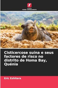portada Cisticercose Suína e Seus Factores de Risco no Distrito de Homa Bay, Quénia (en Portugués)