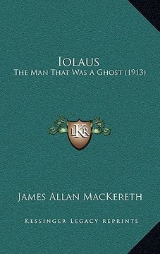 portada iolaus: the man that was a ghost (1913) (in English)