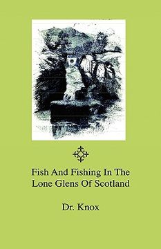 portada fish and fishing in the lone glens of scotland (in English)
